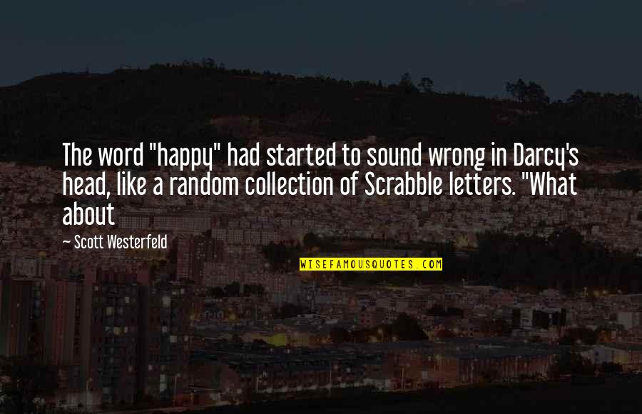 3 Letters Quotes By Scott Westerfeld: The word "happy" had started to sound wrong