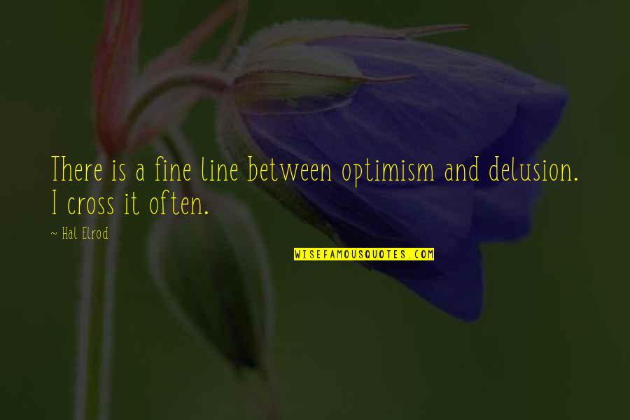 3 Line Inspirational Quotes By Hal Elrod: There is a fine line between optimism and