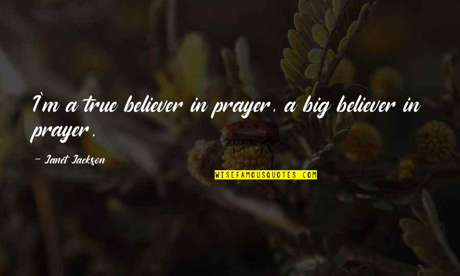 3 Month Rule Break Up Quotes By Janet Jackson: I'm a true believer in prayer, a big 3 Month Rule Break Up Quotes By Janet Jackson: I'm a true believer in prayer, a big
