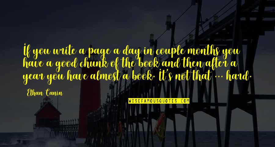 3 Months Couple Quotes By Ethan Canin: If you write a page a day in