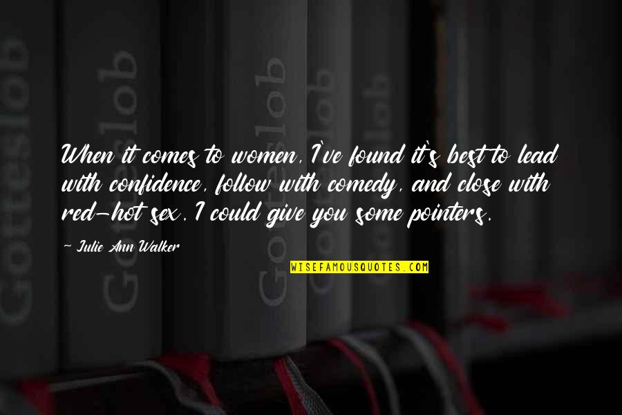 3 Pointers Quotes By Julie Ann Walker: When it comes to women, I've found it's