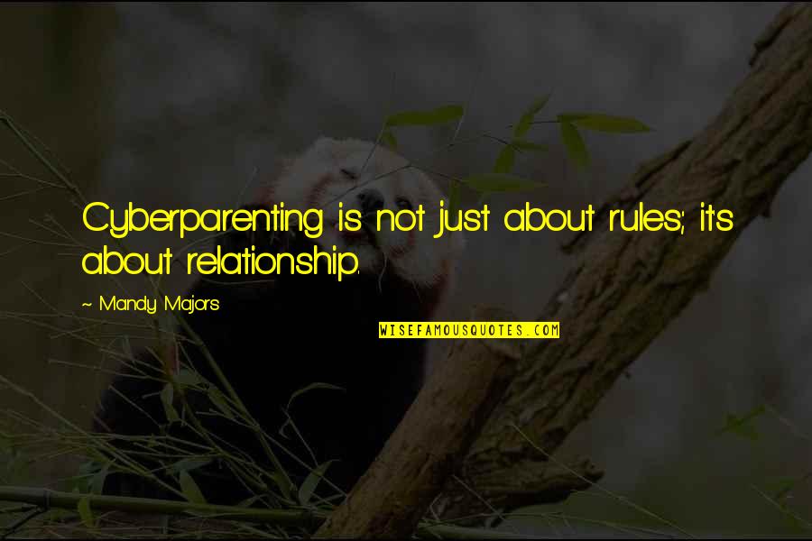 3 Rules In Relationship Quotes By Mandy Majors: Cyberparenting is not just about rules; it's about