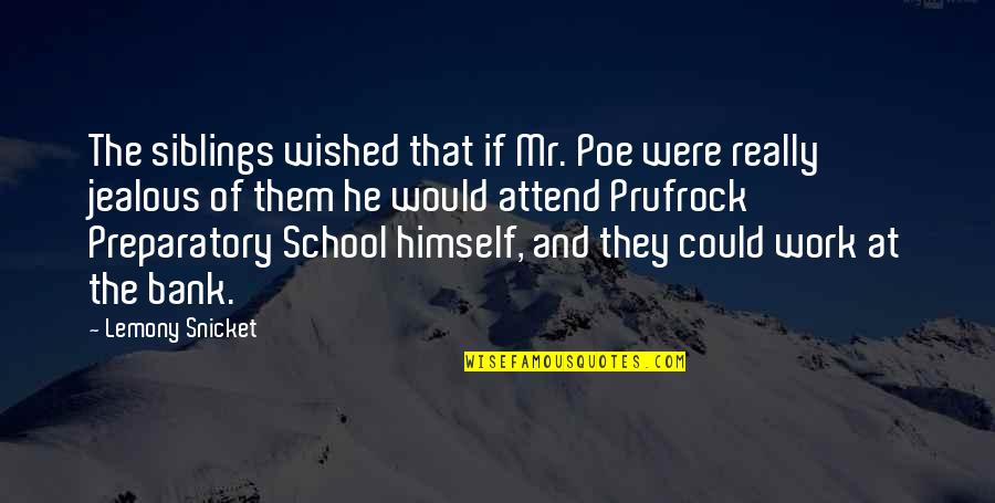 3 Siblings Quotes By Lemony Snicket: The siblings wished that if Mr. Poe were 3 Siblings Quotes By Lemony Snicket: The siblings wished that if Mr. Poe were