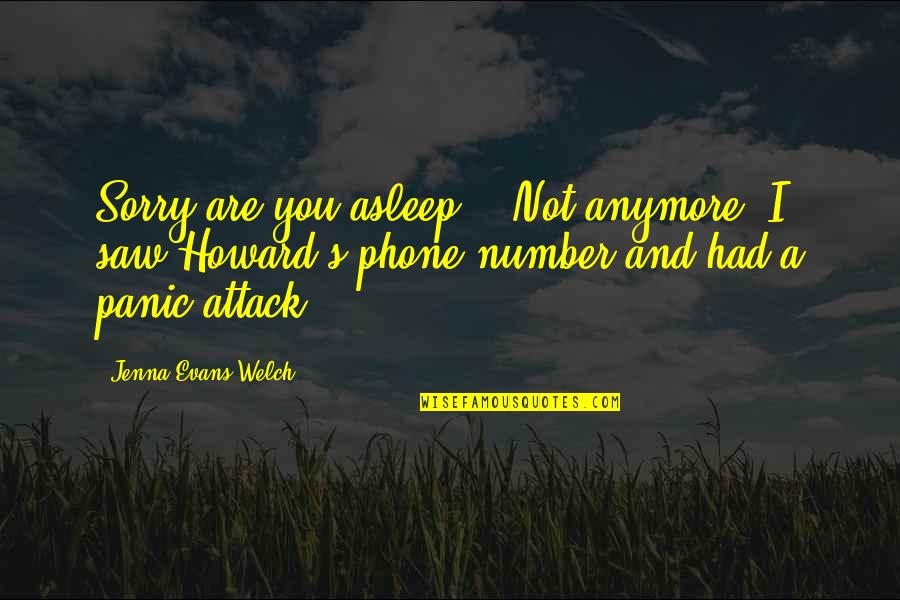 3 Sorry Quotes By Jenna Evans Welch: Sorry are you asleep?' 'Not anymore. I saw