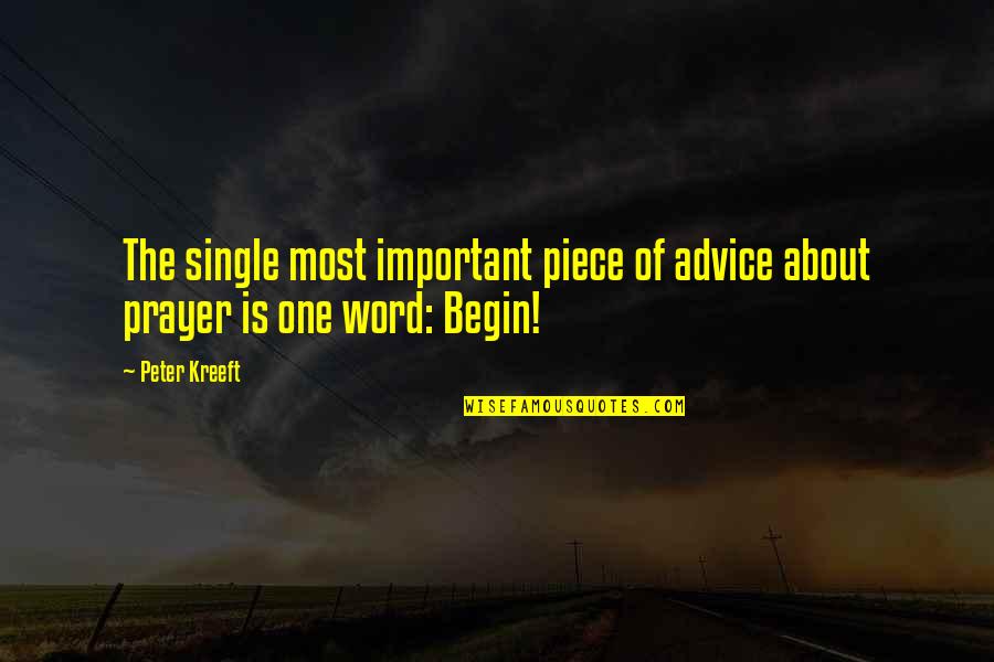 3 Word Faith Quotes By Peter Kreeft: The single most important piece of advice about