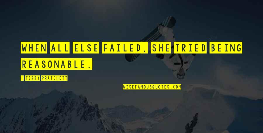 3 Words Gym Quotes By Terry Pratchett: When all else failed, she tried being reasonable. 3 Words Gym Quotes By Terry Pratchett: When all else failed, she tried being reasonable.