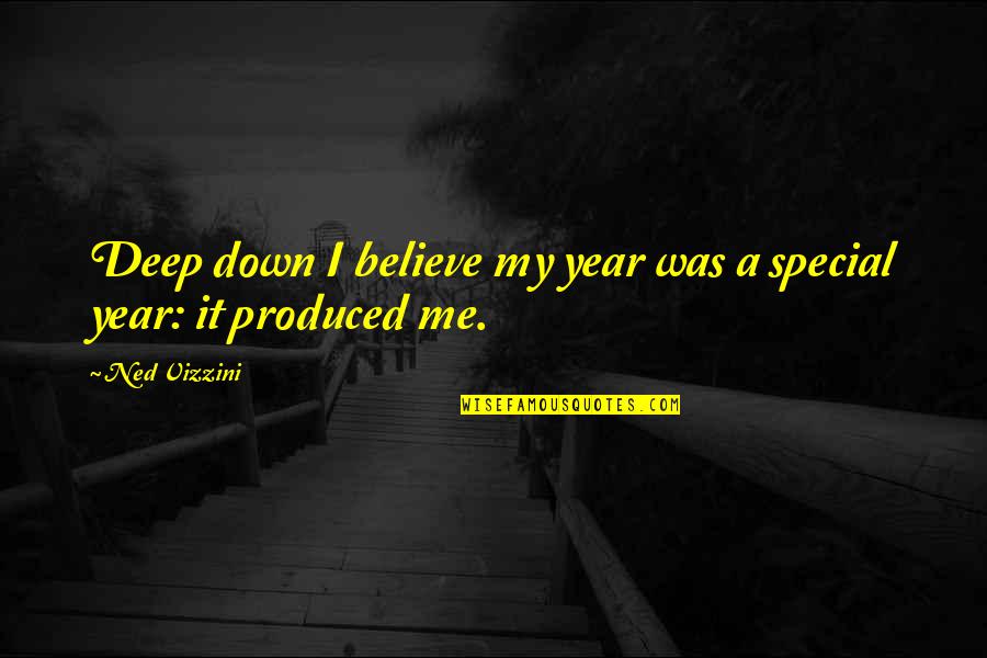 3 Year Birthday Quotes By Ned Vizzini: Deep down I believe my year was a