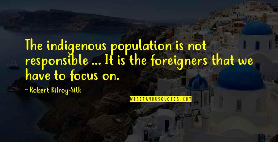 3 Year Relationship Anniversary Quotes By Robert Kilroy-Silk: The indigenous population is not responsible ... It