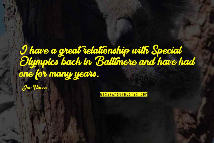 3 Years Relationship Quotes By Joe Flacco: I have a great relationship with Special Olympics