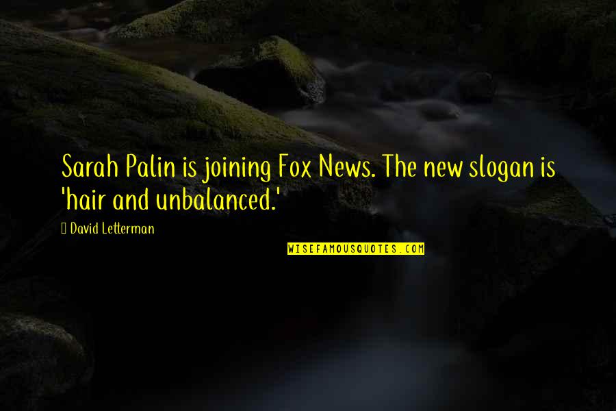 3 Years Sober Quotes By David Letterman: Sarah Palin is joining Fox News. The new