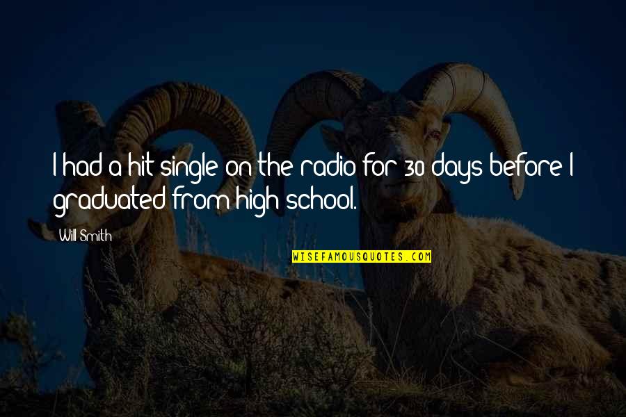 30 Days Quotes By Will Smith: I had a hit single on the radio