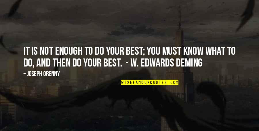 30 For 30 The U Part 2 Quotes By Joseph Grenny: It is not enough to do your best;