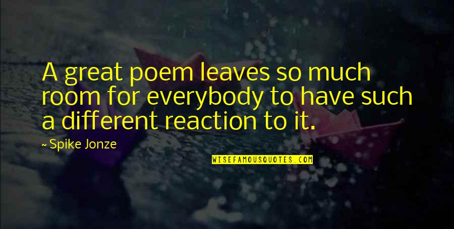 30 Monthsary Quotes By Spike Jonze: A great poem leaves so much room for 30 Monthsary Quotes By Spike Jonze: A great poem leaves so much room for