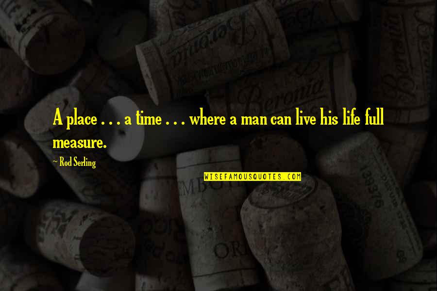 30 Powerful Loner Quotes By Rod Serling: A place . . . a time .