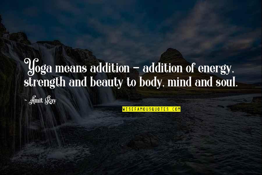 30 Rock Criss Quotes By Amit Ray: Yoga means addition - addition of energy, strength