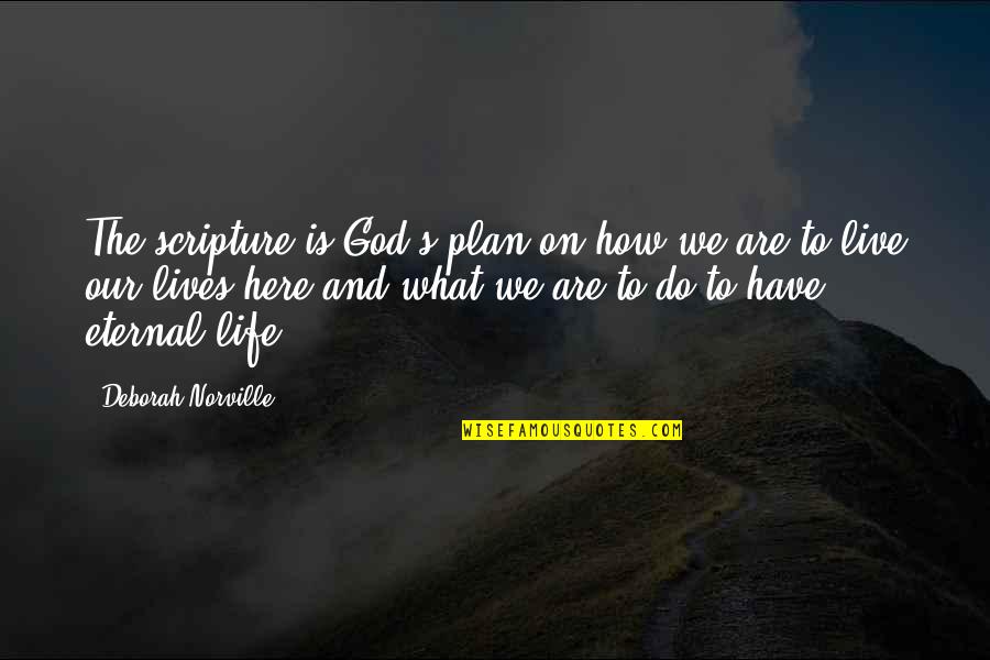 30 Words Quotes By Deborah Norville: The scripture is God's plan on how we 30 Words Quotes By Deborah Norville: The scripture is God's plan on how we