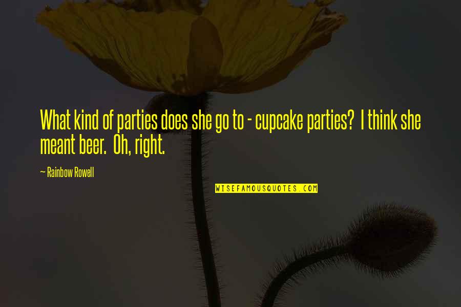 300 Hurdle Quotes By Rainbow Rowell: What kind of parties does she go to