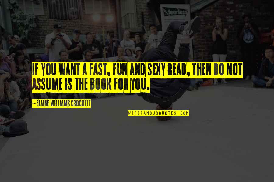 30as0111fban Quotes By Elaine Williams Crockett: If you want a fast, fun and sexy 30as0111fban Quotes By Elaine Williams Crockett: If you want a fast, fun and sexy