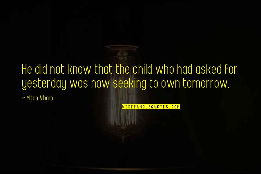 320 Ritchie Quotes By Mitch Albom: He did not know that the child who