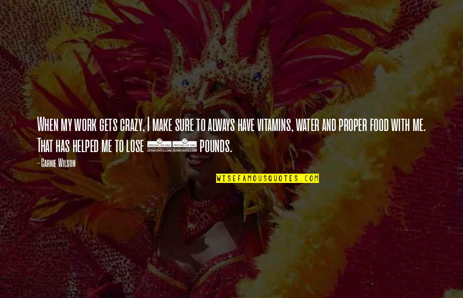 33 And Quotes By Carnie Wilson: When my work gets crazy, I make sure 33 And Quotes By Carnie Wilson: When my work gets crazy, I make sure