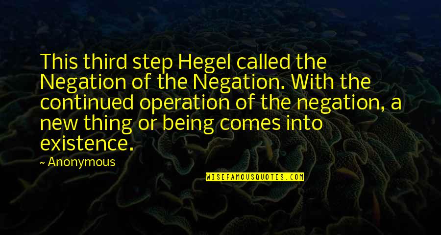 33s Vs 35s Quotes By Anonymous: This third step Hegel called the Negation of 33s Vs 35s Quotes By Anonymous: This third step Hegel called the Negation of