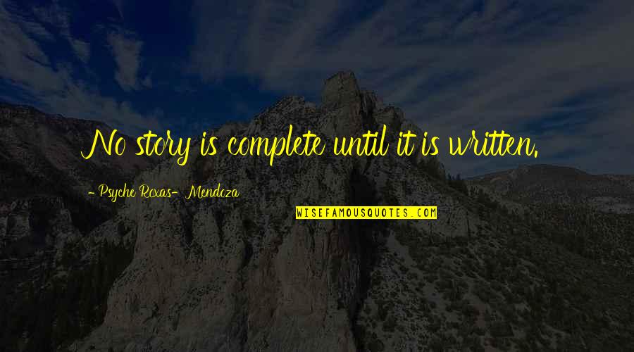 3400 Spruce Quotes By Psyche Roxas-Mendoza: No story is complete until it is written. 3400 Spruce Quotes By Psyche Roxas-Mendoza: No story is complete until it is written.