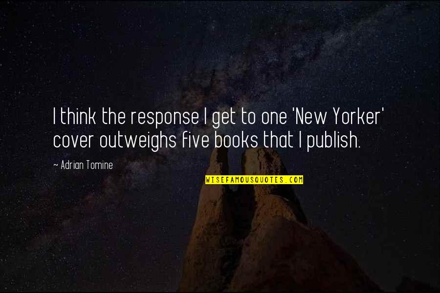 350 South Quotes By Adrian Tomine: I think the response I get to one 350 South Quotes By Adrian Tomine: I think the response I get to one
