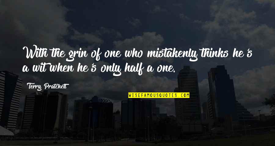 3518868c2 Quotes By Terry Pratchett: With the grin of one who mistakenly thinks