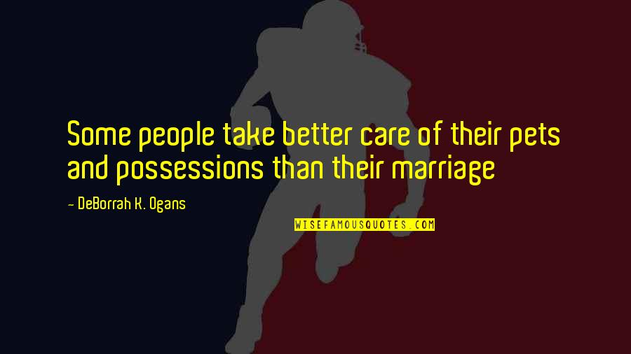 3537 Jasmine Quotes By DeBorrah K. Ogans: Some people take better care of their pets 3537 Jasmine Quotes By DeBorrah K. Ogans: Some people take better care of their pets