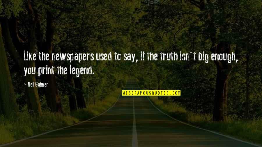 3547 Roxy Quotes By Neil Gaiman: Like the newspapers used to say, if the