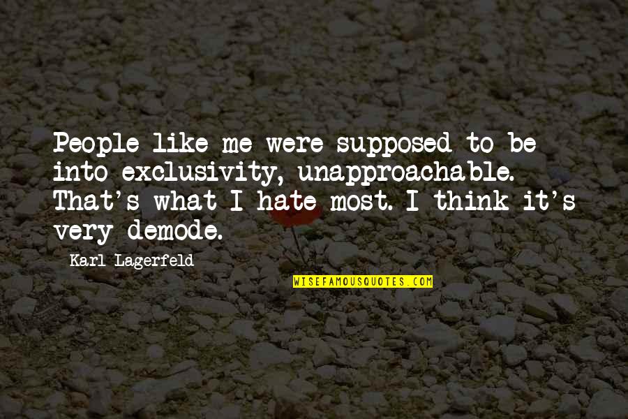 365 Days New Year Quotes By Karl Lagerfeld: People like me were supposed to be into 365 Days New Year Quotes By Karl Lagerfeld: People like me were supposed to be into