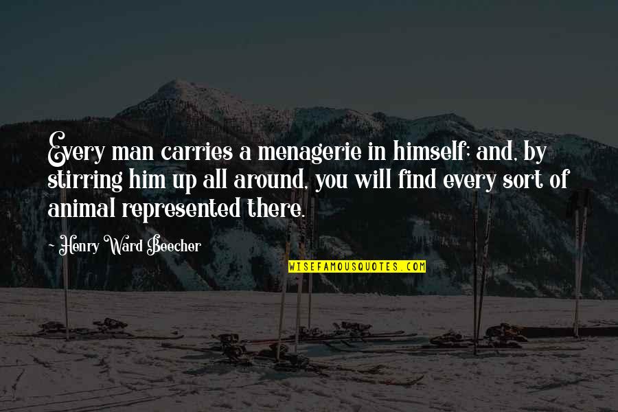38 Weeks Pregnant Quotes By Henry Ward Beecher: Every man carries a menagerie in himself; and,