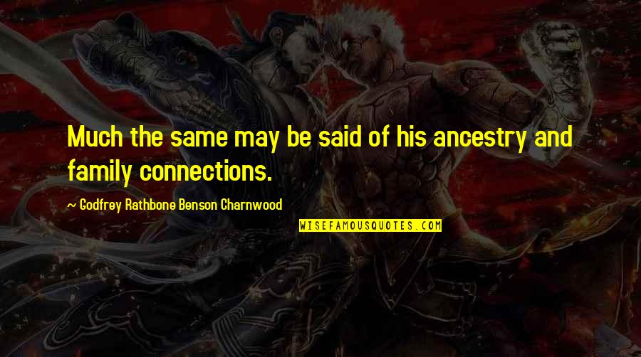 3816 Bowsprit Quotes By Godfrey Rathbone Benson Charnwood: Much the same may be said of his 3816 Bowsprit Quotes By Godfrey Rathbone Benson Charnwood: Much the same may be said of his