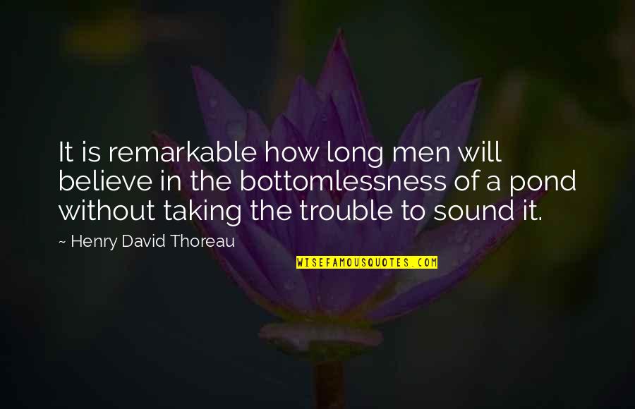 3816 Candy Quotes By Henry David Thoreau: It is remarkable how long men will believe