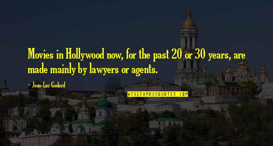 398 Area Quotes By Jean-Luc Godard: Movies in Hollywood now, for the past 20 398 Area Quotes By Jean-Luc Godard: Movies in Hollywood now, for the past 20