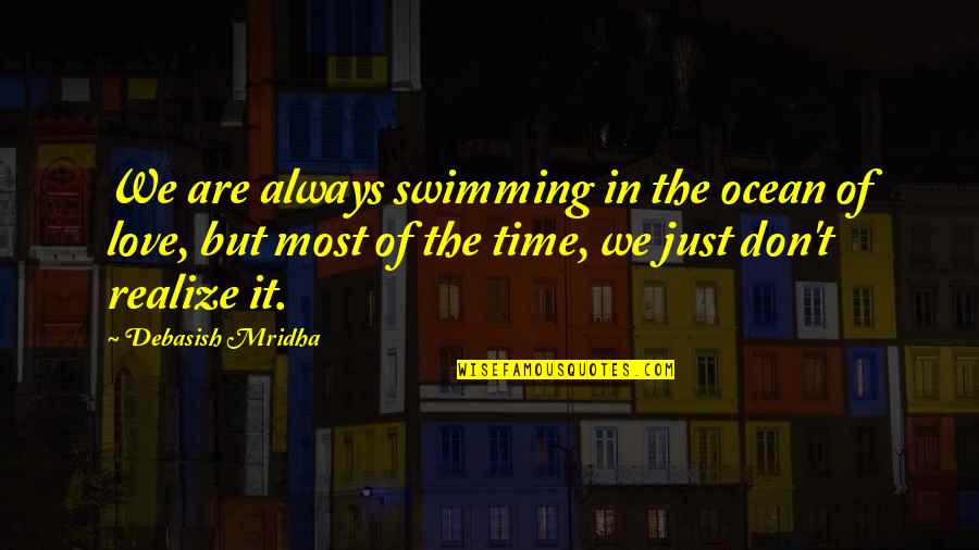 3am Depression Quotes By Debasish Mridha: We are always swimming in the ocean of