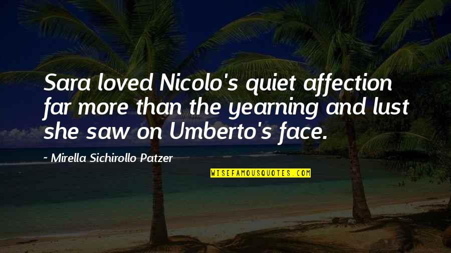 3d Sad Quotes By Mirella Sichirollo Patzer: Sara loved Nicolo's quiet affection far more than