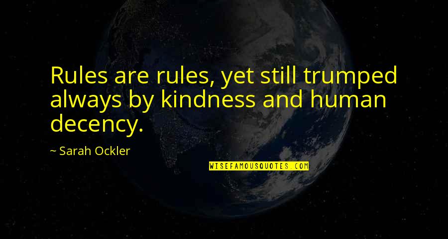 3p0 Star Quotes By Sarah Ockler: Rules are rules, yet still trumped always by