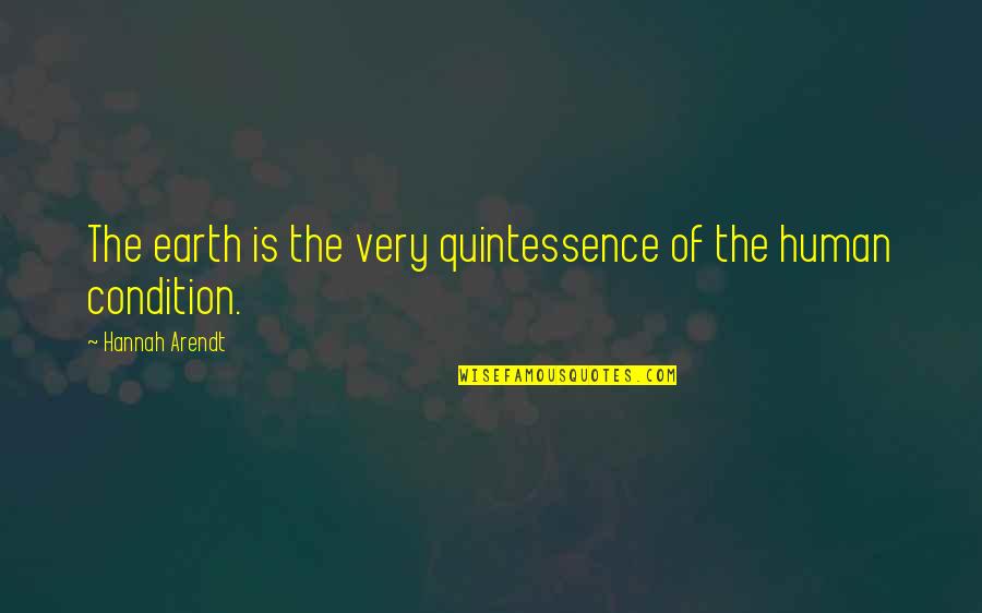 3pl Quotes By Hannah Arendt: The earth is the very quintessence of the 3pl Quotes By Hannah Arendt: The earth is the very quintessence of the