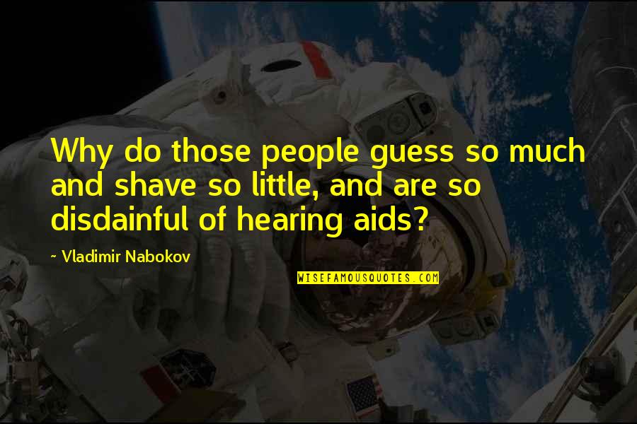 3rd Person Omniscient Quotes By Vladimir Nabokov: Why do those people guess so much and