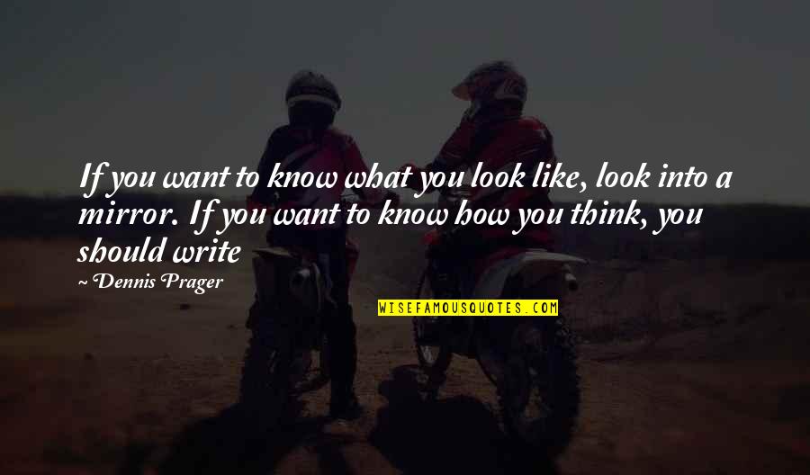 3rd World Countries Quotes By Dennis Prager: If you want to know what you look 3rd World Countries Quotes By Dennis Prager: If you want to know what you look