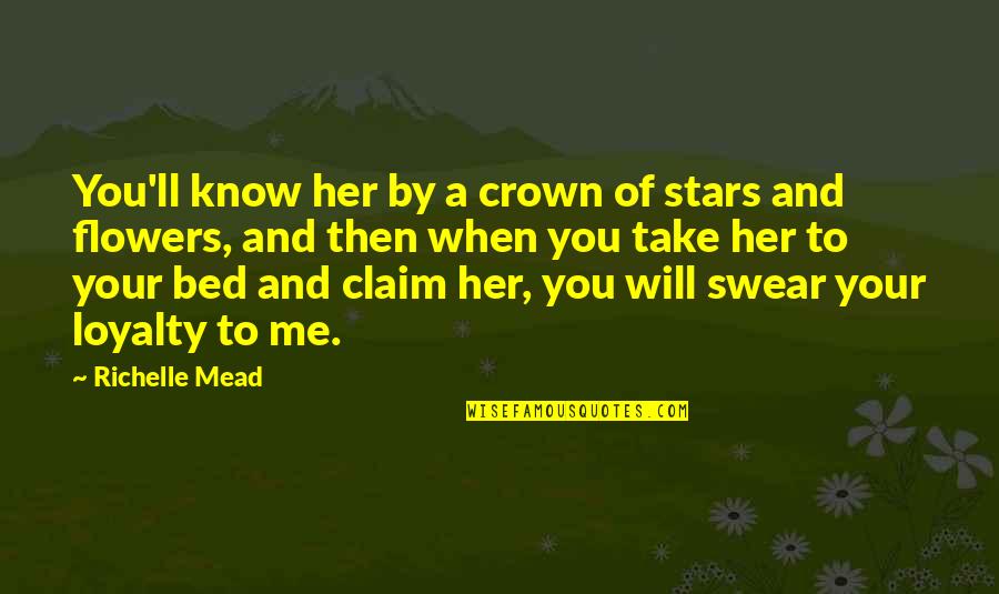 3whole Quotes By Richelle Mead: You'll know her by a crown of stars 3whole Quotes By Richelle Mead: You'll know her by a crown of stars