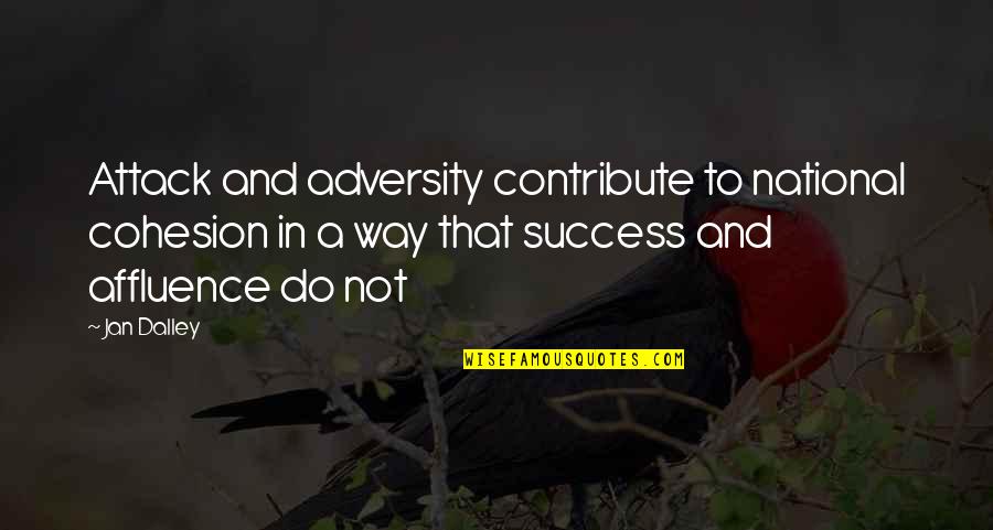 3x5 Quotes By Jan Dalley: Attack and adversity contribute to national cohesion in