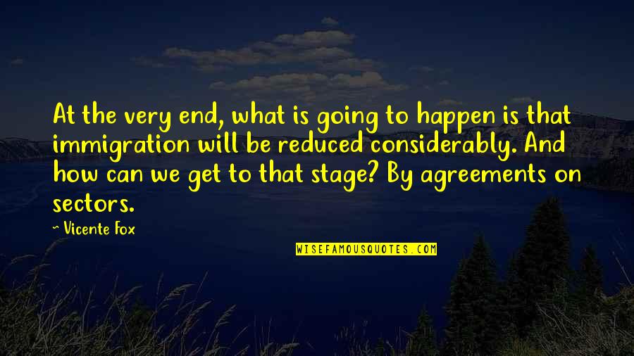 4 Agreements Quotes By Vicente Fox: At the very end, what is going to