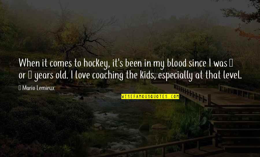 4 Love Quotes By Mario Lemieux: When it comes to hockey, it's been in