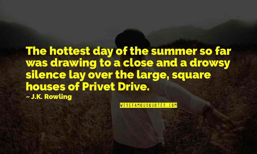 4 Square Quotes By J.K. Rowling: The hottest day of the summer so far