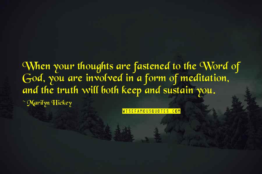 4 Word God Quotes By Marilyn Hickey: When your thoughts are fastened to the Word