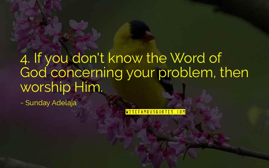 4 Word God Quotes By Sunday Adelaja: 4. If you don't know the Word of