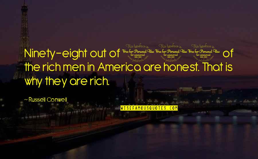 4 Worded Love Quotes By Russell Conwell: Ninety-eight out of 100 of the rich men