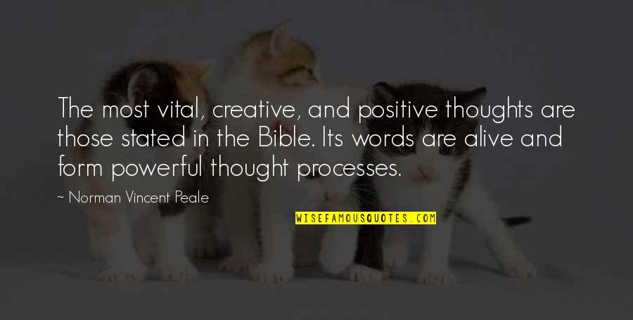 4 Words Powerful Quotes By Norman Vincent Peale: The most vital, creative, and positive thoughts are